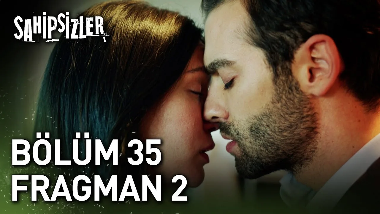 Sahipsizler 35.Bölüm 2. Fragmanı