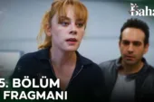 Bahar 55.Bölüm 2. Fragmanı