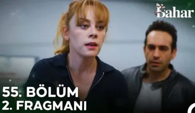 Bahar 55.Bölüm 2. Fragmanı