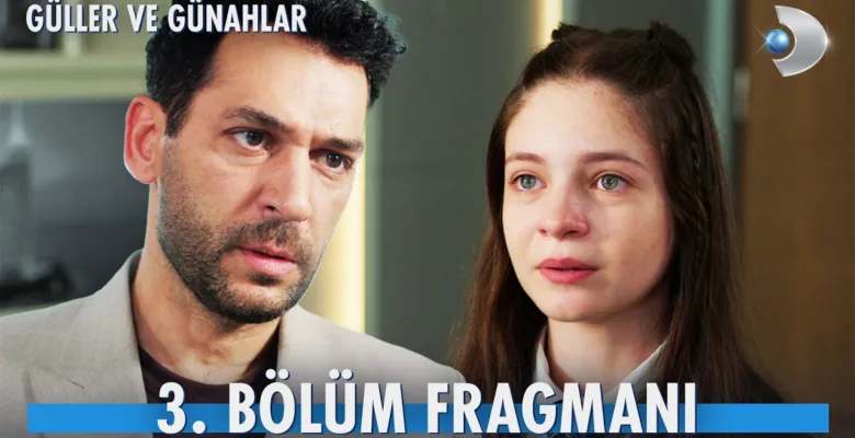 Güller ve Günahlar 3.Bölüm Fragmanı