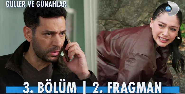Güller ve Günahlar 3.Bölüm 2. Fragmanı