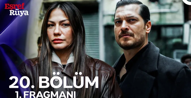 Eşref Rüya 20.Bölüm Fragmanı