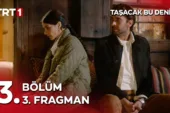 Taşacak Bu Deniz 3.Bölüm 3. Fragmanı
