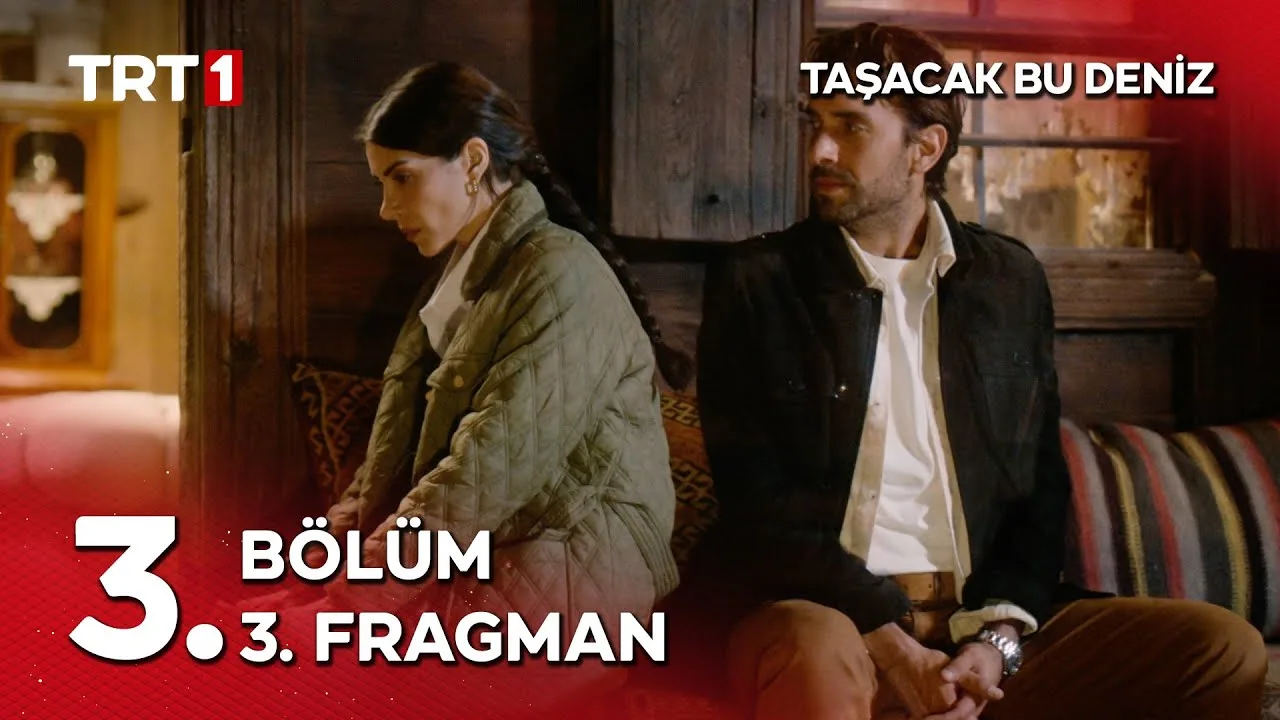 Taşacak Bu Deniz 3.Bölüm 3. Fragmanı