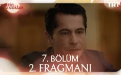 Cennetin Çocukları 7.Bölüm 2. Fragmanı