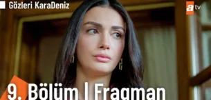 Gözleri KaraDeniz 9.Bölüm Fragmanı