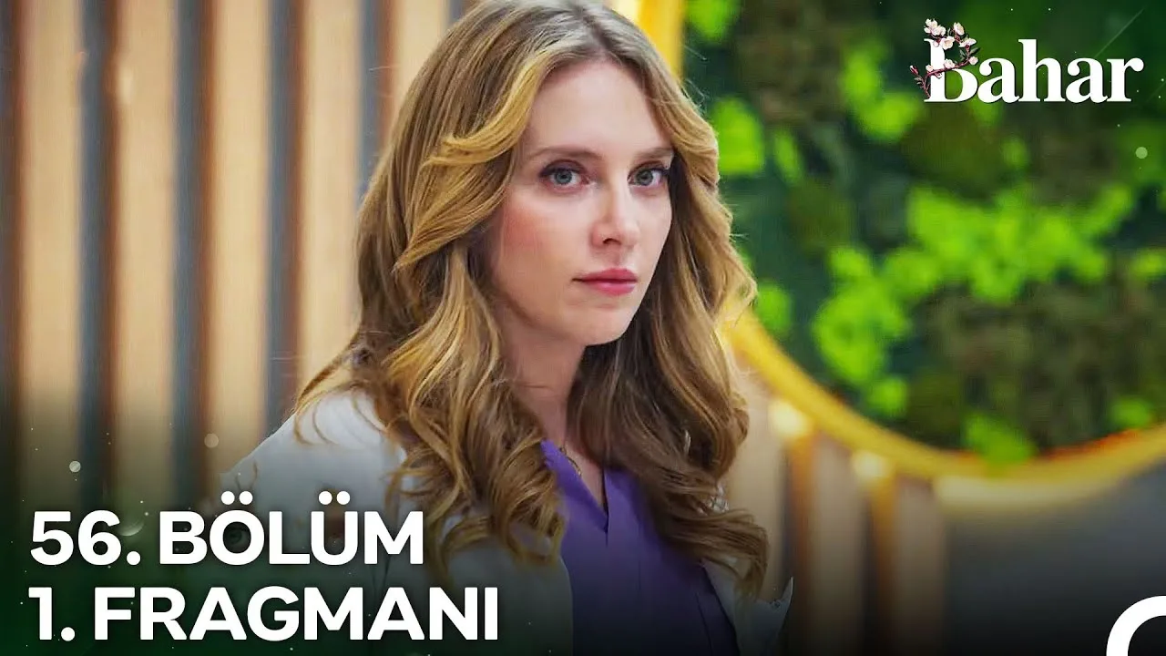 Bahar 56.Bölüm Fragmanı
