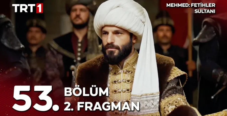 Mehmed Fetihler Sultanı 53.Bölüm 2. Fragmanı