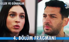 Güller ve Günahlar 4.Bölüm Fragmanı