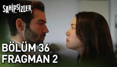 Sahipsizler 36.Bölüm 2. Fragmanı
