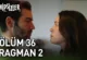 Sahipsizler 36.Bölüm 2. Fragmanı