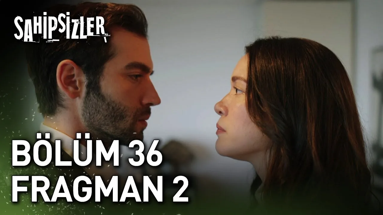 Sahipsizler 36.Bölüm 2. Fragmanı