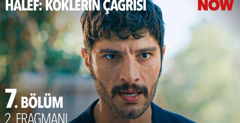 Halef: Köklerin Çağrısı 7.Bölüm 2. Fragmanı