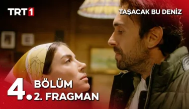 Taşacak Bu Deniz 4.Bölüm 2. Fragmanı