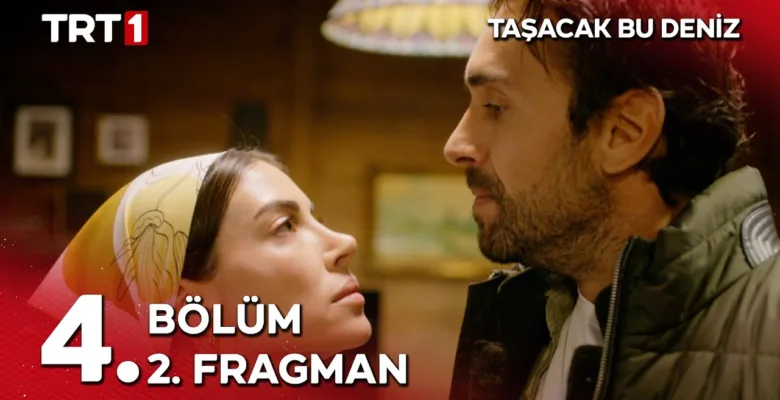 Taşacak Bu Deniz 4.Bölüm 2. Fragmanı