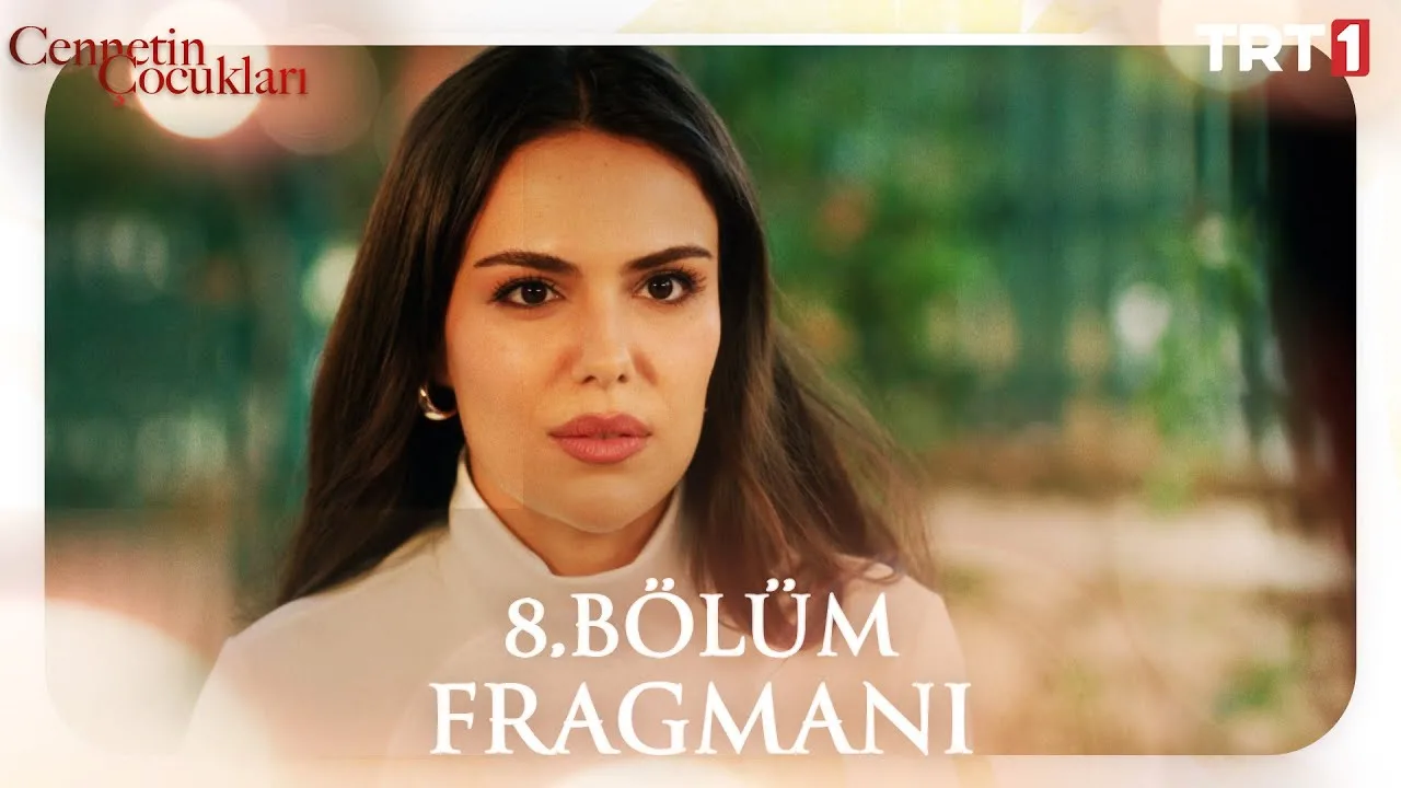 Cennetin Çocukları 8.Bölüm Fragmanı