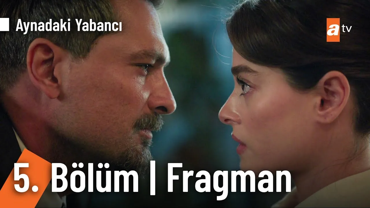 Aynadaki Yabancı 5.Bölüm Fragmanı
