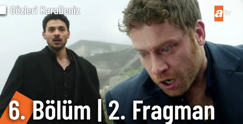 Gözleri KaraDeniz 6.Bölüm 2. Fragmanı