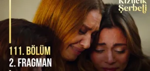 Kızılcık Şerbeti 111.Bölüm 2. Fragmanı