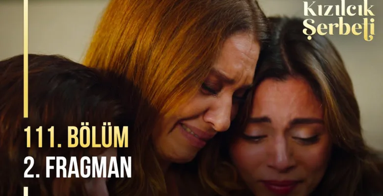 Kızılcık Şerbeti 111.Bölüm 2. Fragmanı