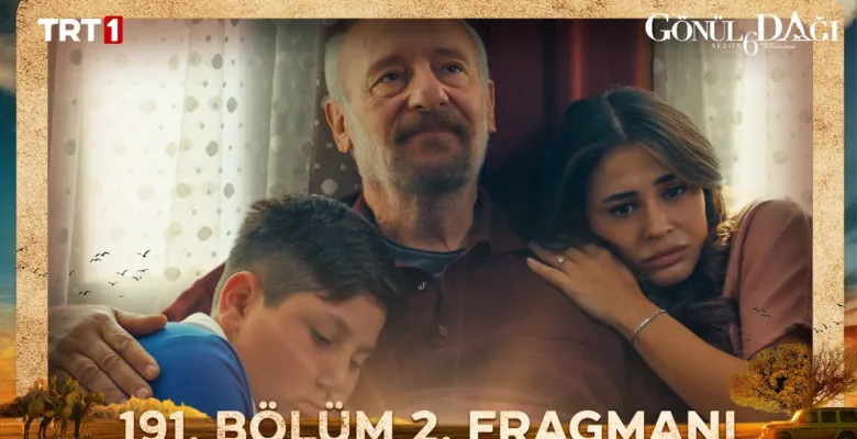 Gönül Dağı 191.Bölüm 2. Fragmanı