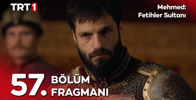 Mehmed Fetihler Sultanı 57.Bölüm Fragmanı