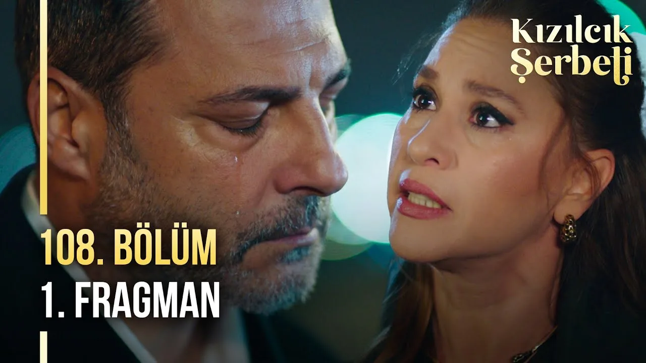 Kızılcık Şerbeti 108.Bölüm Fragmanı
