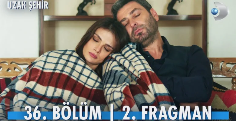 Uzak Şehir 36.Bölüm 2. Fragmanı