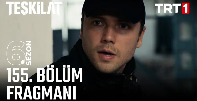 Teşkilat 155.Bölüm Fragmanı Teşkilat 155.Bölüm Fragmanı