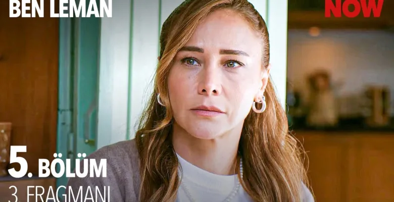 Ben Leman 5.Bölüm 3. Fragmanı