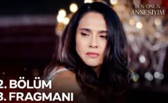 Ben Onun Annesiyim 2.Bölüm 3. Fragmanı