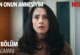 Ben Onun Annesiyim 3.Bölüm Fragmanı