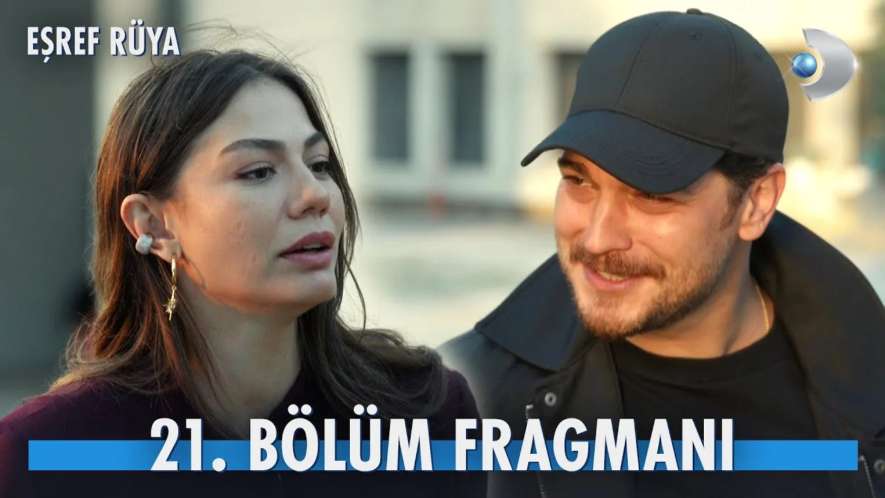 Eşref Rüya 21.Bölüm Fragmanı