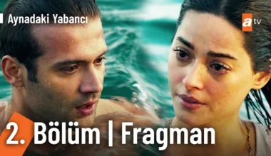Aynadaki Yabancı 2.Bölüm Fragmanı