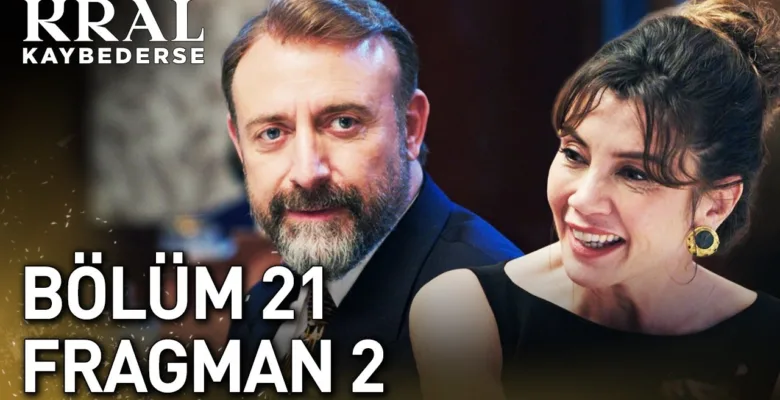 Kral Kaybederse 21.Bölüm 2. Fragmanı