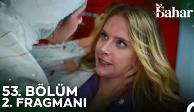 Bahar 53.Bölüm 2. Fragmanı