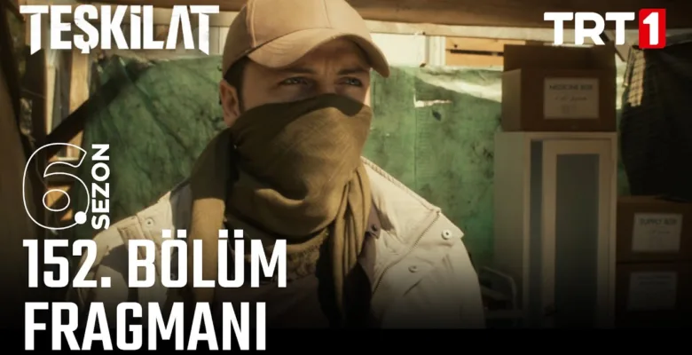 Teşkilat 152.Bölüm Fragmanı
