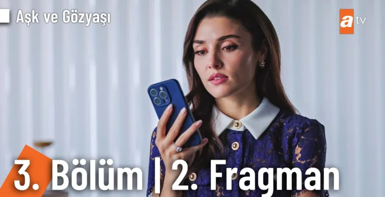 Aşk ve Gözyaşı 3.Bölüm 2. Fragmanı