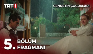Cennetin Çocukları 5.Bölüm Fragmanı