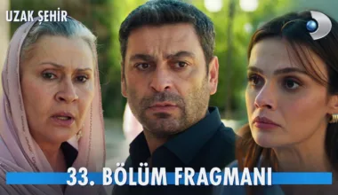 Uzak Şehir 33.Bölüm Fragmanı