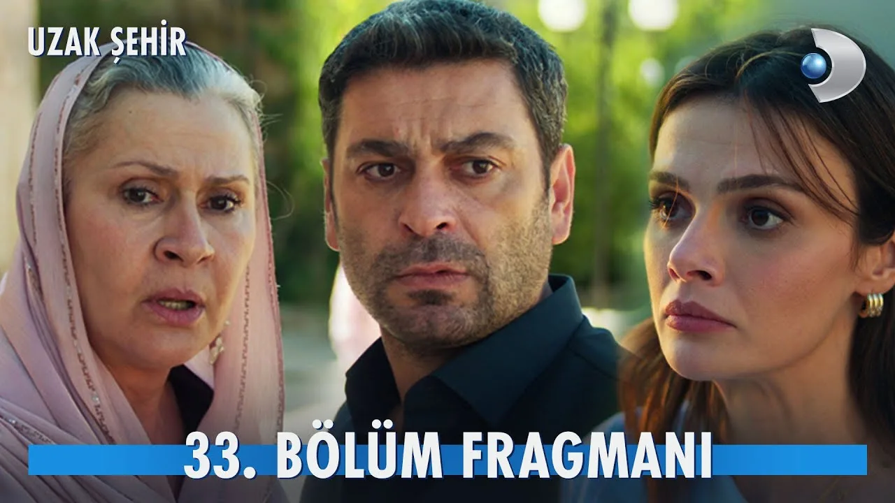 Uzak Şehir 33.Bölüm Fragmanı