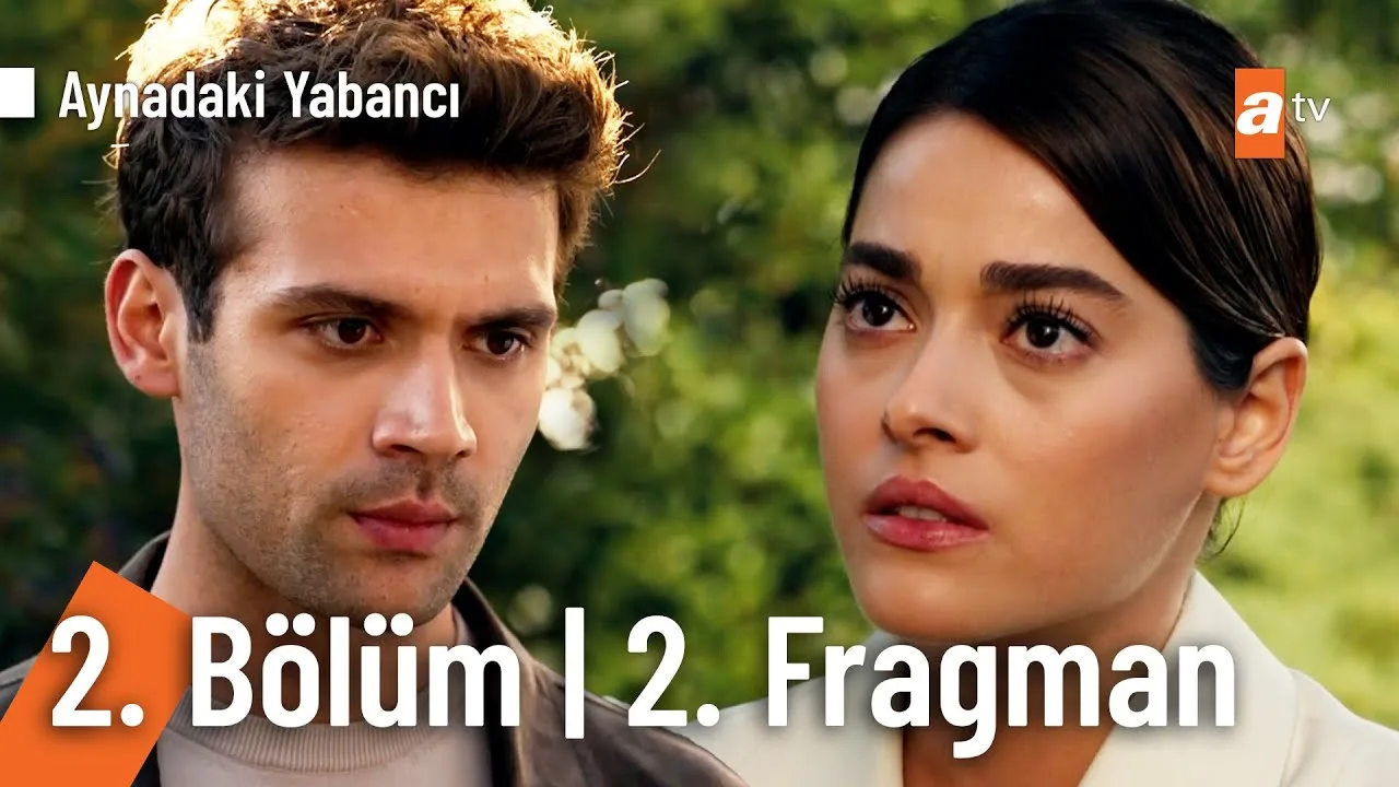 Aynadaki Yabancı 2.Bölüm 2. Fragmanı