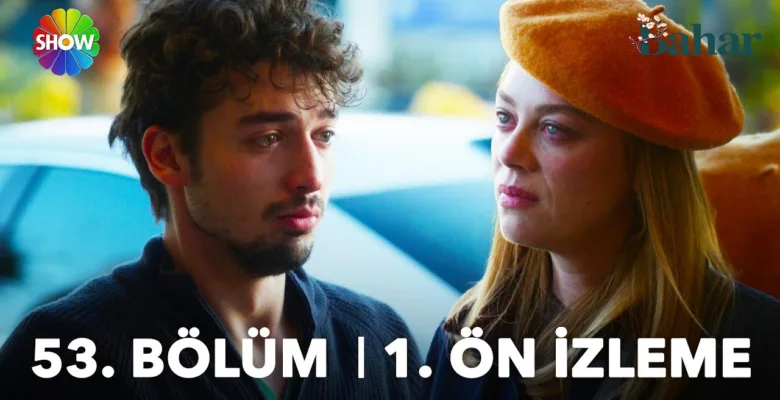 Bahar 53.Bölüm Önizleme