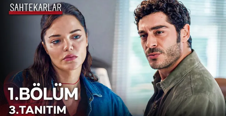 Sahtekarlar 1.Bölüm 3. Fragmanı (Yeni Dizi)