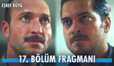 Eşref Rüya 17.Bölüm Fragmanı