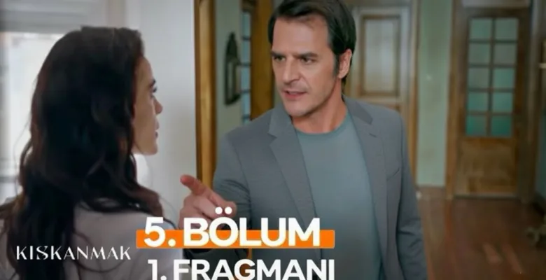 Kıskanmak 5.Bölüm Fragmanı