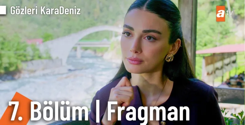 Gözleri KaraDeniz 7.Bölüm Fragmanı