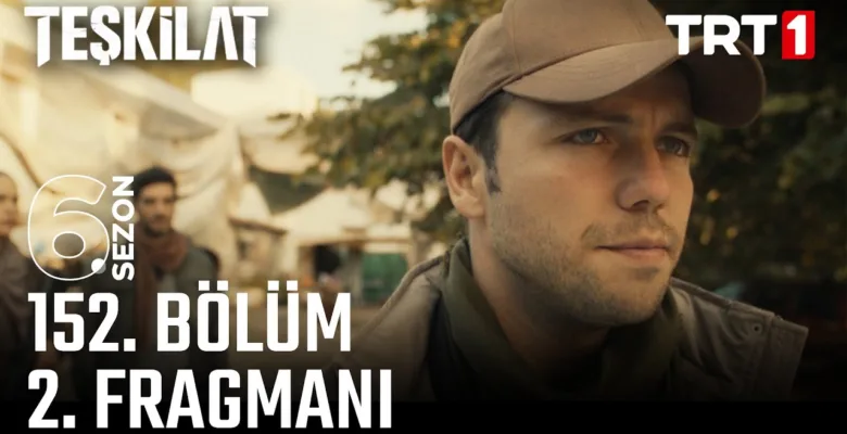 Teşkilat 152.Bölüm 2. Fragmanı