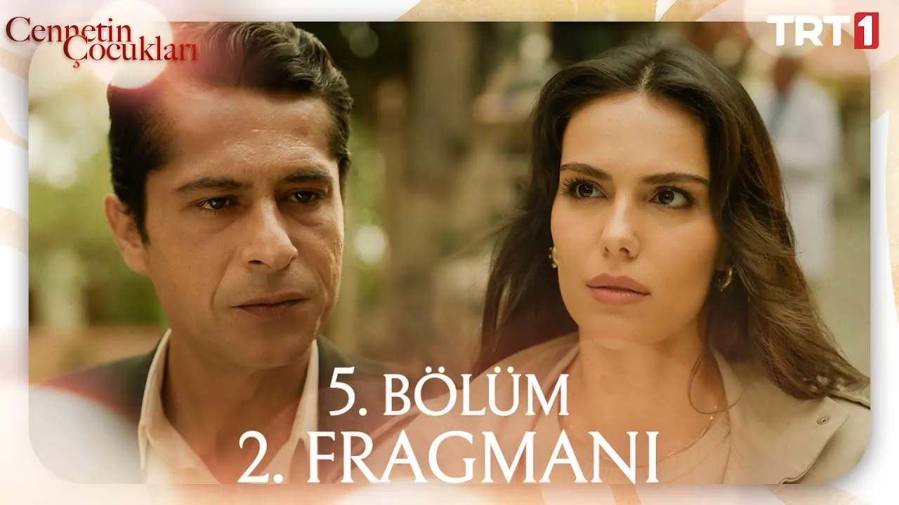 Cennetin Çocukları 5.Bölüm 2. Fragmanı