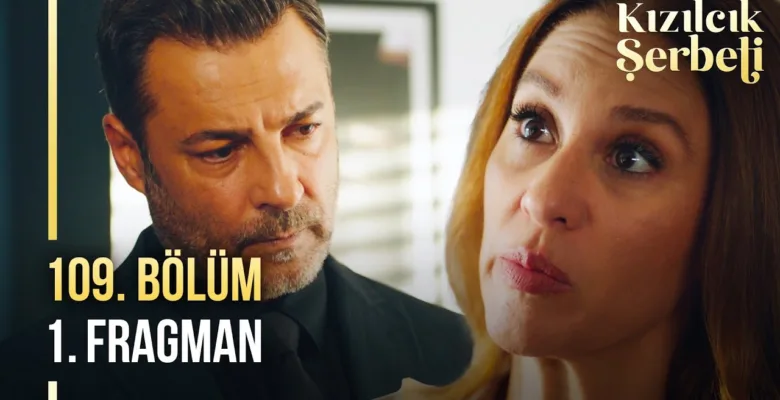 Kızılcık Şerbeti 109.Bölüm Fragmanı